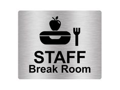 a stainless steel sign that says staff break room with an apple and fork on it