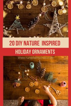 a young boy sitting at a table with christmas decorations on it and the words 20 diy nature inspired holiday ornaments