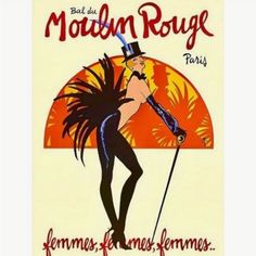 an advertisement for the moulin roug paris show, featuring a woman in a top hat and feathered tail