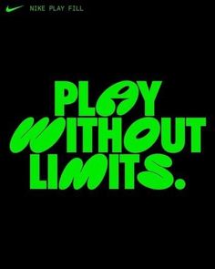 the nike play without limits logo is shown in green on a black background with neon letters