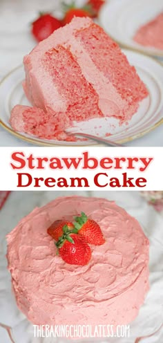 strawberry dream cake with cream cheese frosting and fresh strawberries on the top slice