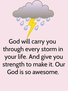 a cloud with a lightning coming out of it and the words god will carry you through every storm in your life