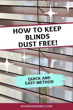 the words how to keep blinds dust free and easy method