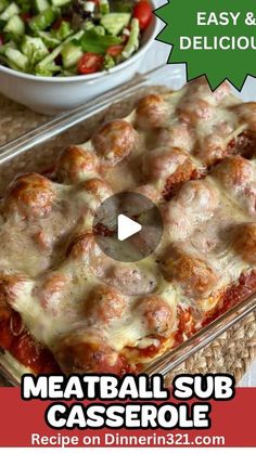 an image of meatball sub casserole with salad in the background and text that reads easy & delicious