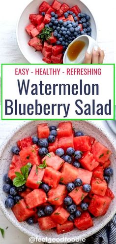 watermelon and blueberry salad in a bowl with the words easy healthy refreshing