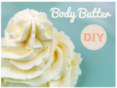 a close up of a cupcake with frosting on it and the words body butter diy