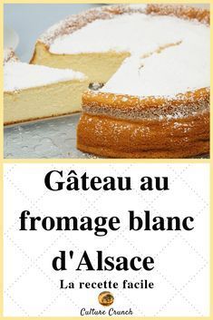 an advertisement for a cheesecake with the words gateau au fromage blanc d'alsace