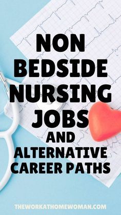 the words non bedside nursing jobs and alternative career paths