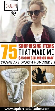 a collage of photos with text that reads 75 surprising items that made me $ 15, 000 selling on ebay some are worth hundreds