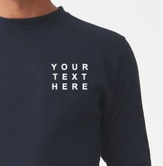 Custom embroidered sweatshirt personalised with your own text. 51 Colours to pick from, also choose your thread colour and position of your text. XS 34" S 36" M 40" L 44" XL 48" 2XL 52" Available in all colours. 3XL 56" 4XL 60" 5XL 62" Available in Artic White, Baby Pink, Burgundy, Charcoal, Fire Red, Heather Grey, Jet Black, Royal Blue. No more than 30 characters. Thread colours Black, White, Red, Gold, Silver, Blue, Light Blue, Green, Yellow (if your thread colour isn't listed here please cont Crew Neck T-shirt With Custom Embroidery, Black Long Sleeve T-shirt With Custom Text, Basic Crew Neck Sweatshirt With Embroidered Text, Custom Text Long Sleeve Sweatshirt, Personalised Jumpers, Embroidered Sweatshirt, Red Fire, Embroidered Sweatshirts, Jet Black