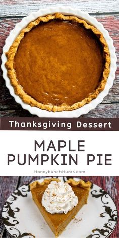 a slice of pumpkin pie on a plate with the title thanksgiving dessert maple pumpkin pie