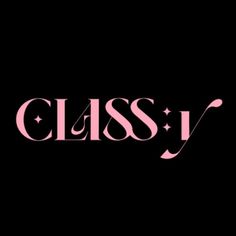 the word classy is written in pink on a black background, and it appears to be made up of letters