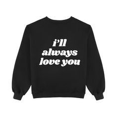 DETAILS By popular demand, we decided to bring back our i'll always love you sweatshirts! This time ultra cozy fleece made from 100% sustainable materials + matching sweatpants available. A reminder to a partner, friend, sibling, parent, etc., that you'll always love them. Fits oversized Sustainable Unisex Ultra cozy heavy-weight fleece Charcoal Gray fleece with thick cream puff print "Happy Camp3r" logo on the front and "i'll always love you" on the back MATERIALS & SUSTAINABILITY 30% organic c Relaxed Fit Slogan Hoodie For Loungewear, Oversized Fleece Sweats With Letter Print, Black Relaxed Fit Sweats With Letter Print, Fleece Sweats With Letter Print For Loungewear, Cotton Sweatshirt With Slogan For Loungewear, Letter Print Fleece Sweats For Loungewear, Relaxed Fit Text Print Hoodie For Loungewear, Relaxed Fit Crew Hoodie With Text Print, Fleece Tops With Letter Print