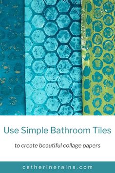 four different colored bathroom tiles with the text use simple bathroom tiles to create beautiful collage papers