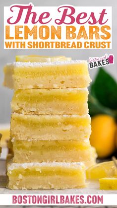 lemon bars stacked on top of each other with text overlay that reads the best lemon bars with shortbread crust