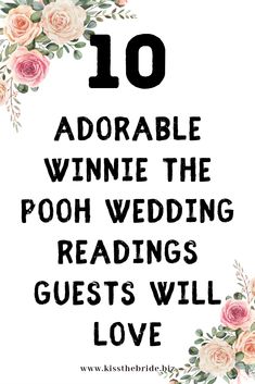 the words, 10 adorable winnie the pooh wedding readings guests will love in black and white