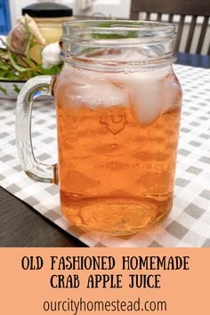 an old fashioned homemade crab apple juice in a mason jar