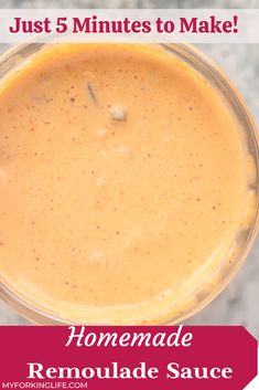 homemade remolade sauce in a blender with the words just 5 minutes to make