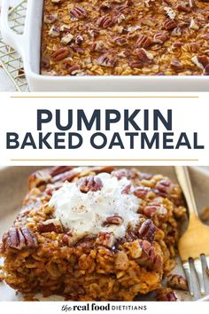 pumpkin baked oatmeal in a white dish with pecans and whipped cream on top