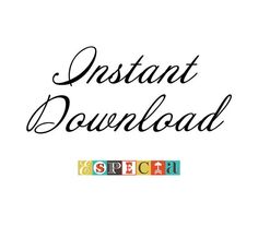 the words instant downloaded are written in black ink on a white background with colorful letters