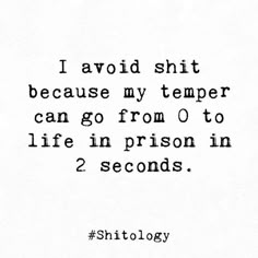 My Temper Quotes, I’m All Set Quotes, Real Life Quotes So True Words, Temper Quotes, Prison Quotes, Really Deep Quotes