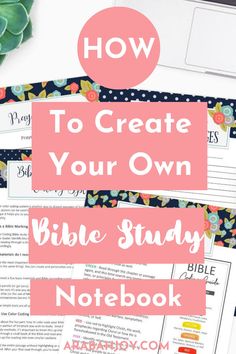 the bible study notebook with text overlay that reads how to create your own bible study notebook