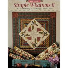 the cover of simple whatnots ii by kim deliche, featuring quilts and