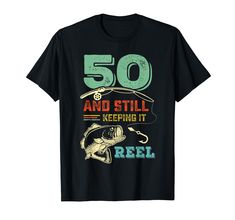 PRICES MAY VARY. 50 and still keeping it reel - the perfect gift idea for a freshwater or saltwater bass fisherman. Fishing lovers, grab your fishing pole, tackle box, and cast a line out. Great design for your next fishing trip or Lightweight, Classic fit, Double-needle sleeve and bottom hem Birthday Fishing, Fishing Design, Bass Fish, Fishing Gift, Fishing Birthday, Pun Gifts, Tackle Box, Fishing Pole, Fishing Gifts