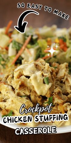 a white plate topped with chicken and veggies next to a text overlay that reads so easy to make crockpot chicken stuffing casserole