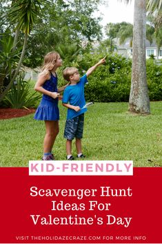 two children pointing at the sky with text overlay saying, kid - friendly scavenger hunt ideas for valentine's day