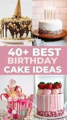 four different cakes with candles on them and the words, 40 best birthday cake ideas