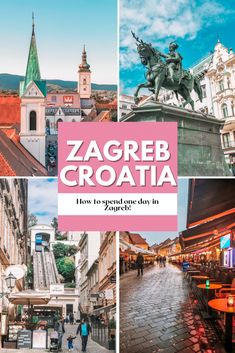 the streets and buildings in zagreb croatia with text overlay that reads how to spend one day in zagor