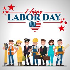 labor day poster with workers and an american flag on the back ground in front of them