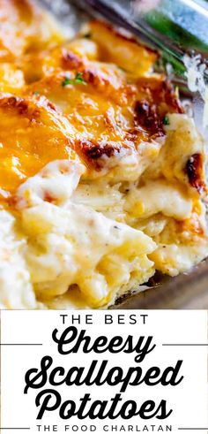 the best cheesy and scalloped potatoes recipe with text overlay that reads, the best cheesy and scallped potatoes