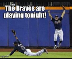 a baseball player sliding into home plate with the caption that reads, the braves are playing tonight