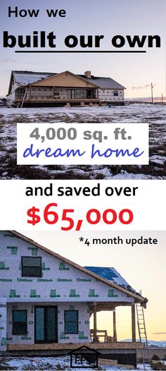 an advertisement for a house under construction with the words how we built our own and 4, 000 sq ft dream home