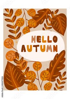 an autumn card with leaves and the words hello autumn