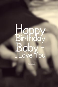 a happy birthday baby i love you card with someone's hand holding the child