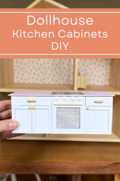 dollhouse kitchen cabinets with text overlay that reads dollhouse kitchen cabinets diy