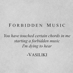 a poem written in black and white with an image of the words forbidden music, you have touched certain chords in me starting a forbidden music i'm