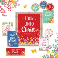 the book cover for look unto christ, with colorful flowers and butterflies around it on a white background