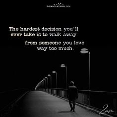 Hard Decision Quotes, Goodbye Quotes For Him, 2am Thoughts, Hard Decision, Goodbye Quotes, Hard Decisions, The Minds Journal, Minds Journal