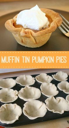 muffin tin pumpkin pies are ready to be baked in the oven and served with whipped cream