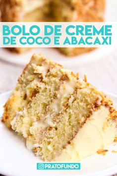 a piece of cake on a plate with the words bolo de creme de coco e abacaxi