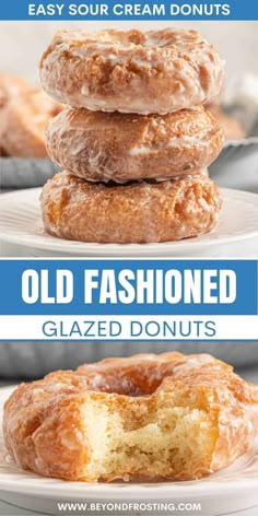 three glazed donuts stacked on top of each other with the words, old fashioned glazed donuts