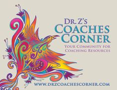 a colorful bird with the words dr z's coaches corner in front of it