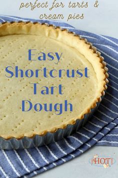 an easy shortcrust art dough in a pie pan with the words easy shortcrust art dough on it