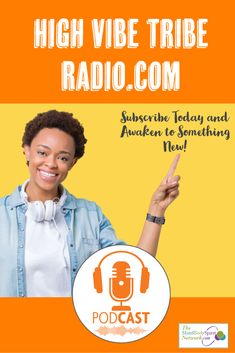 a woman with headphones on and an orange background reads, high vibe tribe radio