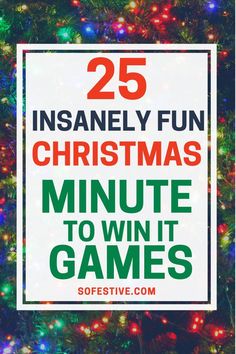 a christmas tree with the words 25 insanely fun christmas minute to win it games