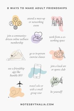 8 ways to make adult friendships infographic includes attend a meet-up of networking event, work from a co-working space, join a community-driven online wellness membership, use a friendship app like bumble bff, go to in-person exercise classes, join a local art of sports club, travel solo or book a group adventure and be yourself. Black text on off-white background with with hand drawn icons and coloured shapes. Taking Care Of Friends, Tips For Friendships, How To Make Friends At Work, How To Connect With Friends, Becoming A Better Friend, How To Make A Best Friend Tips, Things Adults Should Know, How To Make Friends In A New City, Ways To Be A Better Friend